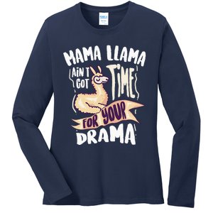 Cool Mama Llama Ain't Got Time For Your Drama Gift Ladies Long Sleeve Shirt