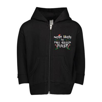 Christmas Most Likely To Fall Asleep First Funny Xmas Family Cute Gift Toddler Zip Fleece Hoodie