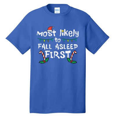 Christmas Most Likely To Fall Asleep First Funny Xmas Family Cute Gift Tall T-Shirt