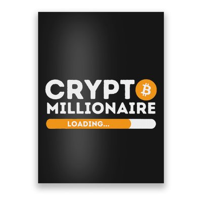 Crypto Millionaire Loading Btc Trader Bitcoin Investor Poster