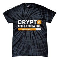Crypto Millionaire Loading Btc Trader Bitcoin Investor Tie-Dye T-Shirt