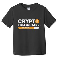 Crypto Millionaire Loading Btc Trader Bitcoin Investor Toddler T-Shirt