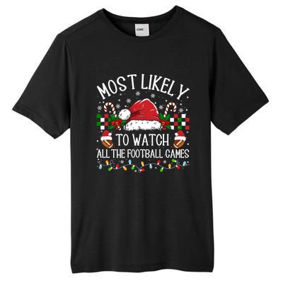 Christmas Most Likely To Watch Football Games Family Funny Gift Tall Fusion ChromaSoft Performance T-Shirt