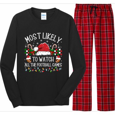 Christmas Most Likely To Watch Football Games Family Funny Gift Long Sleeve Pajama Set