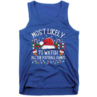 Christmas Most Likely To Watch Football Games Family Funny Gift Tank Top