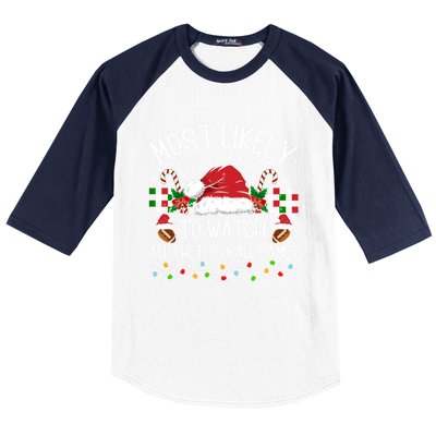 Christmas Most Likely To Watch Football Games Family Funny Gift Baseball Sleeve Shirt