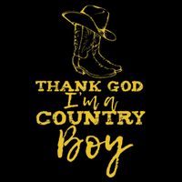 Country Music Lyrics Quotes Thank God IM A Country Boy Button