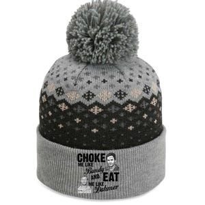 Choke Me Like Bundy Eat Me Like Dahmer The Baniff Cuffed Pom Beanie