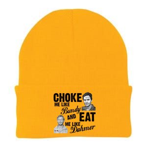 Choke Me Like Bundy Eat Me Like Dahmer Knit Cap Winter Beanie