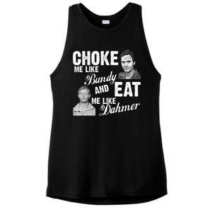 Choke Me Like Bundy Eat Me Like Dahmer Ladies PosiCharge Tri-Blend Wicking Tank