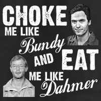 Choke Me Like Bundy Eat Me Like Dahmer Golf Towel
