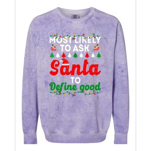 Christmas Most Likely To Ask Santa To Define Good Family Matching Gift Colorblast Crewneck Sweatshirt