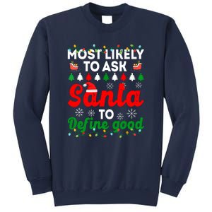 Christmas Most Likely To Ask Santa To Define Good Family Matching Gift Sweatshirt