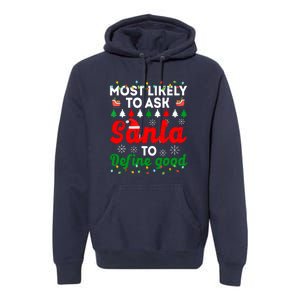 Christmas Most Likely To Ask Santa To Define Good Family Matching Gift Premium Hoodie