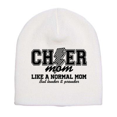 Cheer Mom Like A Normal Mom But Louder And Prouder Short Acrylic Beanie