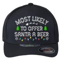 Christmas Most Likely To Offer Santa A Beer Funny Drinking Gift Flexfit Unipanel Trucker Cap