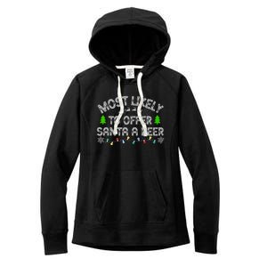 Christmas Most Likely To Offer Santa A Beer Funny Drinking Gift Women's Fleece Hoodie