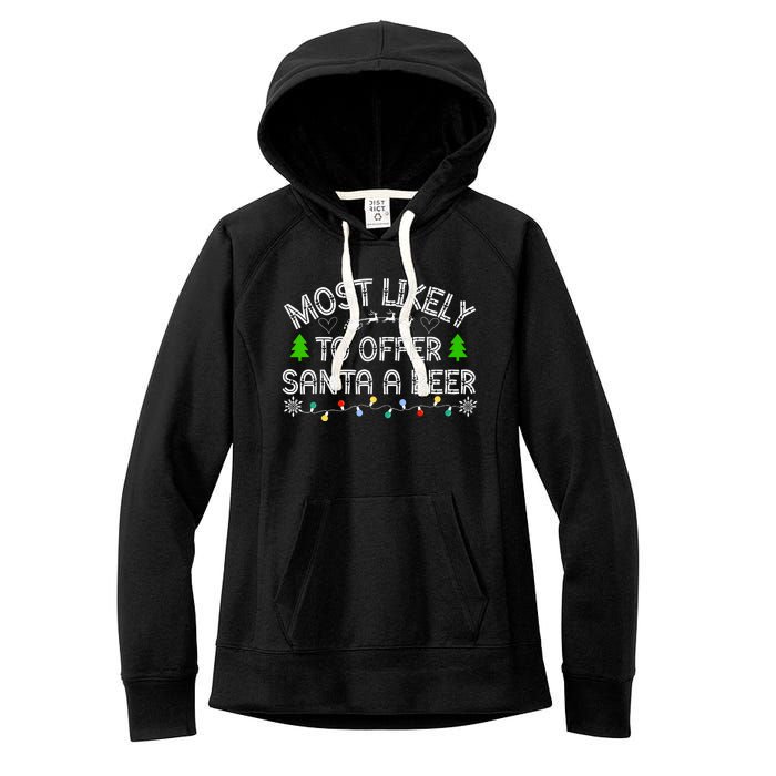 Christmas Most Likely To Offer Santa A Beer Funny Drinking Gift Women's Fleece Hoodie