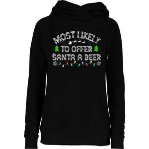 Christmas Most Likely To Offer Santa A Beer Funny Drinking Gift Womens Funnel Neck Pullover Hood