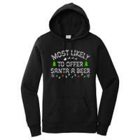 Christmas Most Likely To Offer Santa A Beer Funny Drinking Gift Women's Pullover Hoodie