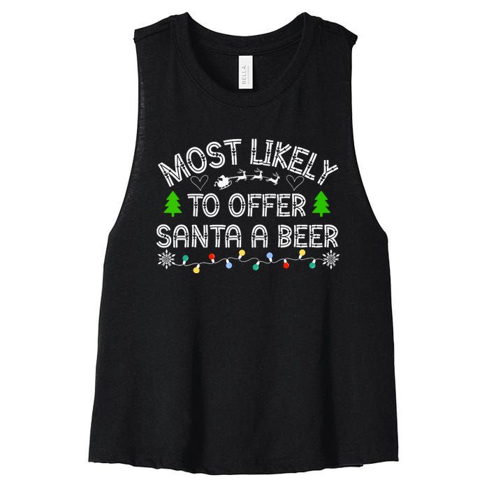 Christmas Most Likely To Offer Santa A Beer Funny Drinking Gift Women's Racerback Cropped Tank