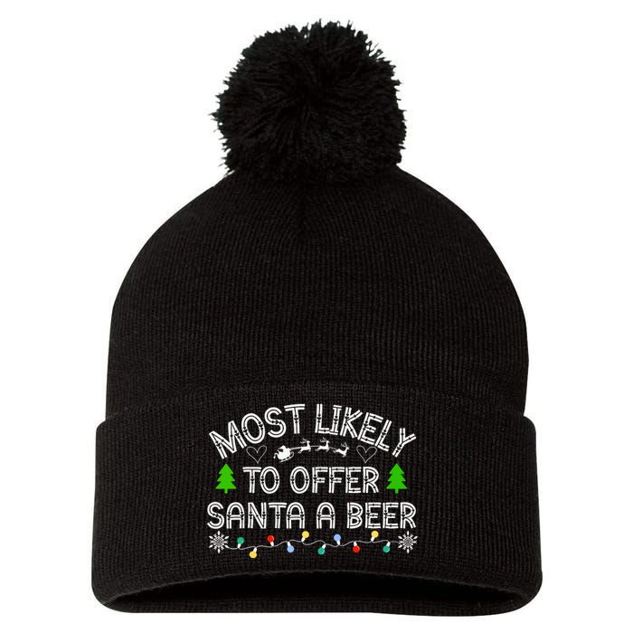 Christmas Most Likely To Offer Santa A Beer Funny Drinking Gift Pom Pom 12in Knit Beanie