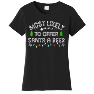 Christmas Most Likely To Offer Santa A Beer Funny Drinking Gift Women's T-Shirt