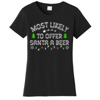 Christmas Most Likely To Offer Santa A Beer Funny Drinking Gift Women's T-Shirt