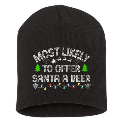 Christmas Most Likely To Offer Santa A Beer Funny Drinking Gift Short Acrylic Beanie