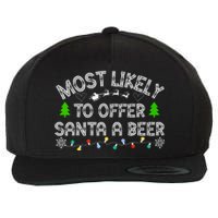 Christmas Most Likely To Offer Santa A Beer Funny Drinking Gift Wool Snapback Cap