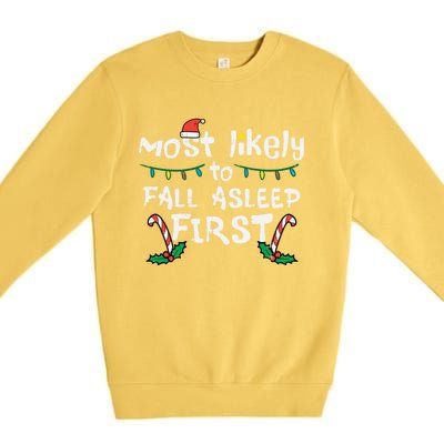 Christmas Most Likely To Fall Asleep First Funny Xmas Family Gift Premium Crewneck Sweatshirt