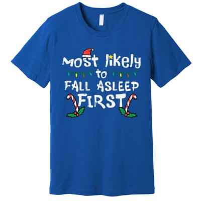 Christmas Most Likely To Fall Asleep First Funny Xmas Family Gift Premium T-Shirt