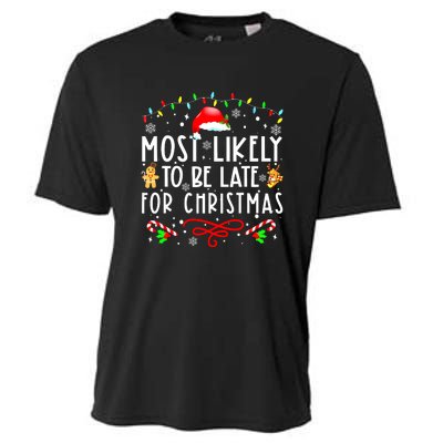 Christmas Most Likely To Be Late For Matching Family Xmasgift Cooling Performance Crew T-Shirt