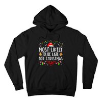 Christmas Most Likely To Be Late For Matching Family Xmasgift Hoodie