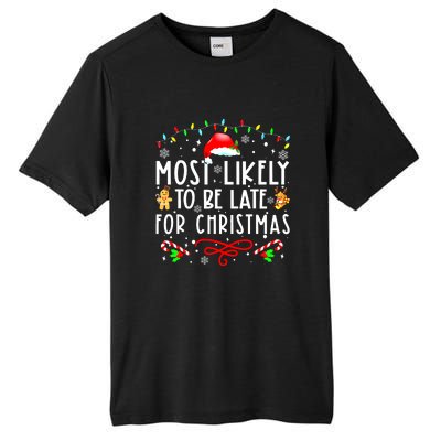 Christmas Most Likely To Be Late For Matching Family Xmasgift Tall Fusion ChromaSoft Performance T-Shirt