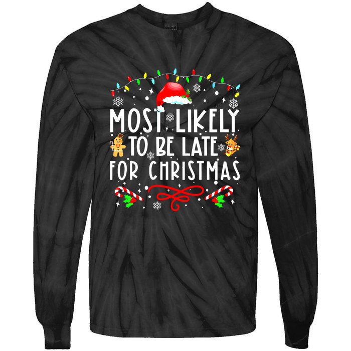 Christmas Most Likely To Be Late For Matching Family Xmasgift Tie-Dye Long Sleeve Shirt