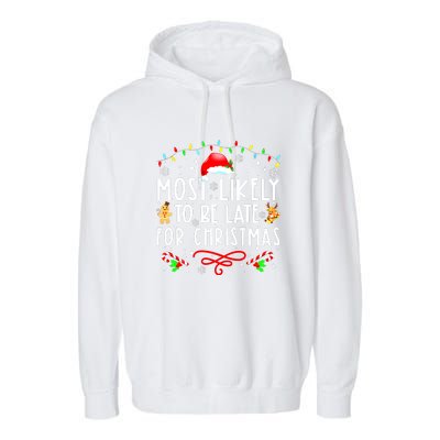 Christmas Most Likely To Be Late For Matching Family Xmasgift Garment-Dyed Fleece Hoodie