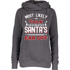 Christmas Most Likely To Talk Santas Ear Off Family Matching Womens Funnel Neck Pullover Hood