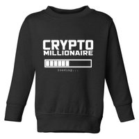 Cyrpto Millionaire Loading Toddler Sweatshirt