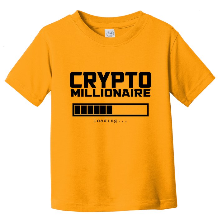 Cyrpto Millionaire Loading Toddler T-Shirt