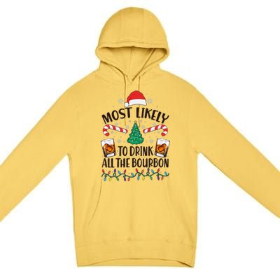 Christmas Most Likely To Drink All The Bourbon Premium Pullover Hoodie