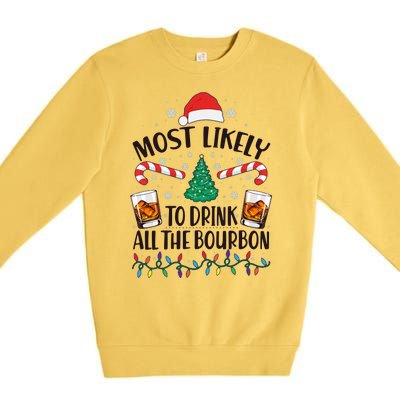 Christmas Most Likely To Drink All The Bourbon Premium Crewneck Sweatshirt