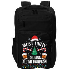 Christmas Most Likely To Drink All The Bourbon Impact Tech Backpack