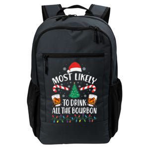 Christmas Most Likely To Drink All The Bourbon Daily Commute Backpack