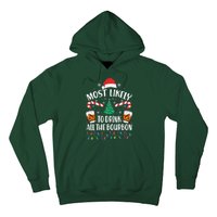 Christmas Most Likely To Drink All The Bourbon Hoodie