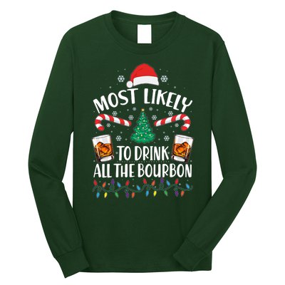 Christmas Most Likely To Drink All The Bourbon Long Sleeve Shirt