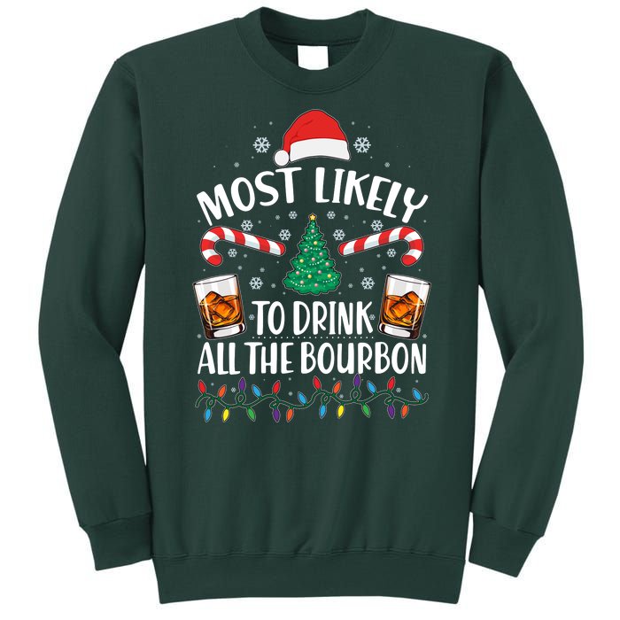 Christmas Most Likely To Drink All The Bourbon Sweatshirt