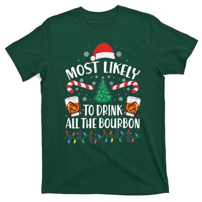 Christmas Most Likely To Drink All The Bourbon T-Shirt