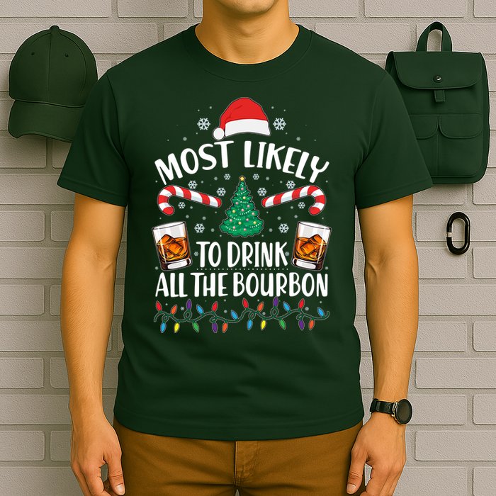 Christmas Most Likely To Drink All The Bourbon T-Shirt