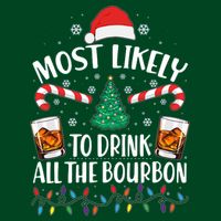 Christmas Most Likely To Drink All The Bourbon T-Shirt
